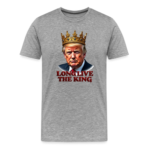 Donald Trump "Long Live The King" Men's Premium T-Shirt - heather gray