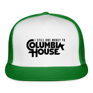 I Still Owe Money to Columbia House Trucker Hat - white/kelly green