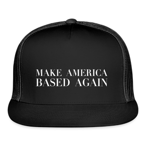 Make America BASED Again Trucker Hat - black/black
