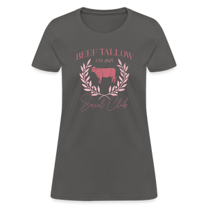 Beef Tallow Social Club Women's T-Shirt - charcoal
