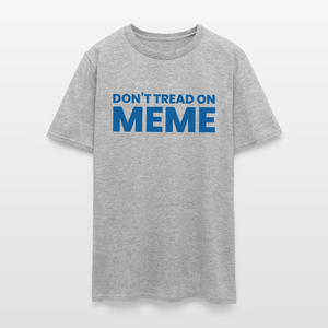 Don’t Tread on Meme Men's T-Shirt - heather gray