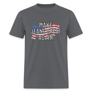 Make Jeans Great Again Unisex Classic T-Shirt - charcoal