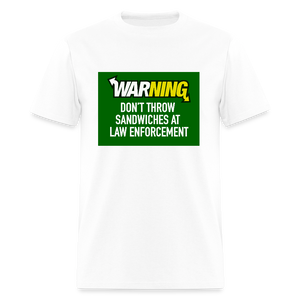 Don’t throw sandwiches at law enforcement Men's T-Shirt - white