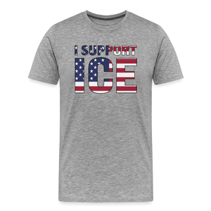 I Support ICE Men's Premium T-Shirt - heather gray