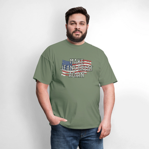 Make Jeans Great Again Unisex Classic T-Shirt - military green