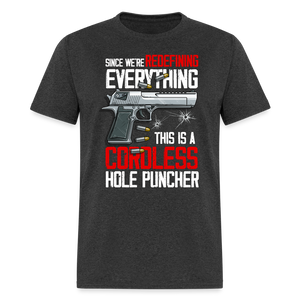 Since We're Redefining Everything, This is a Cordless Hole Puncher Classic T-Shirt - heather black