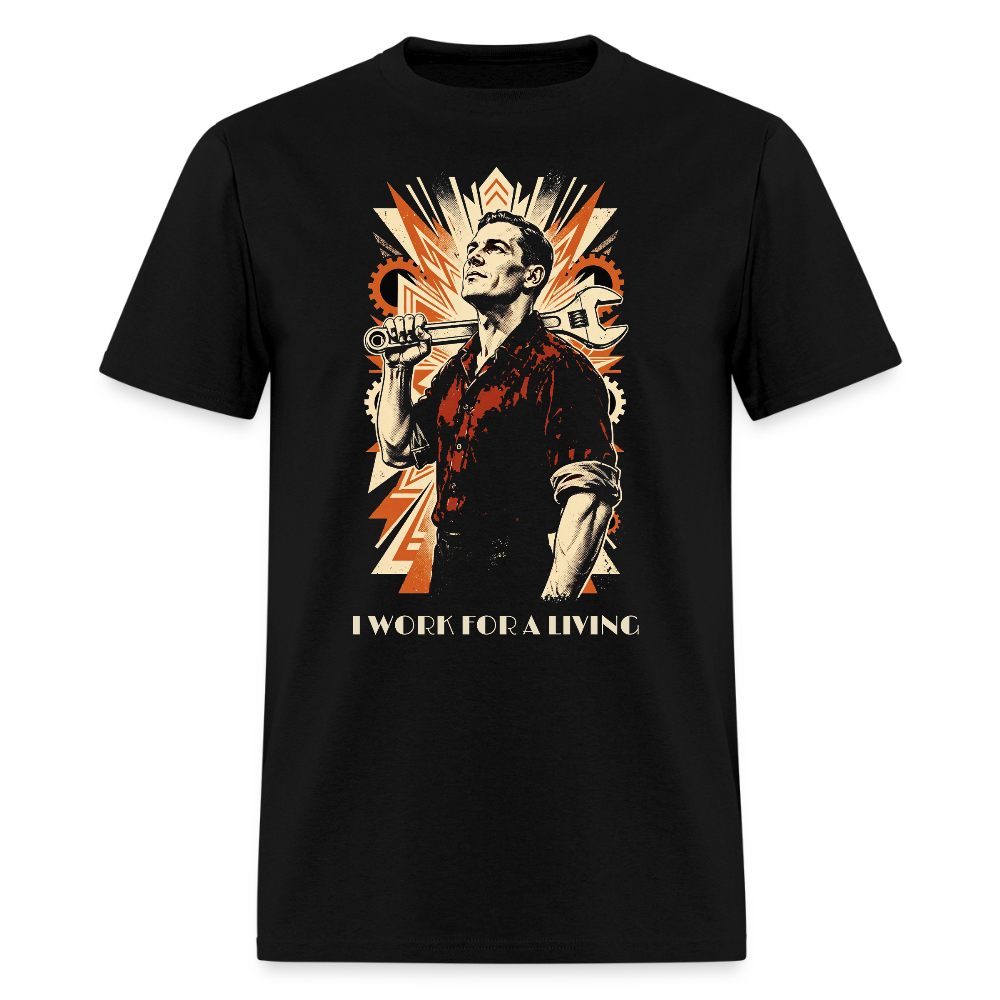 I Work for a Living Classic T-Shirt - black