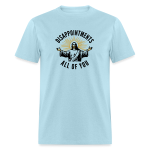 Disappointments - All of You Classic T-Shirt - powder blue