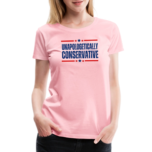 Unapologetically Conservative Women’s Premium T-Shirt - pink