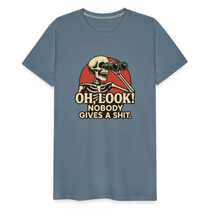 Oh Look Nobody Gives A Sh*t Men's Premium T-Shirt - steel blue