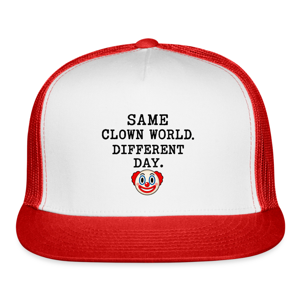 Same Clown World, Different Day Trucker Hat - white/red