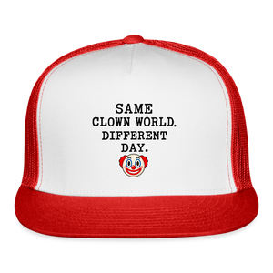 Same Clown World, Different Day Trucker Hat - white/red