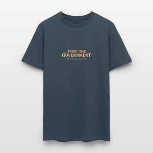 Trust The Government Men's T-Shirt - blue dusk