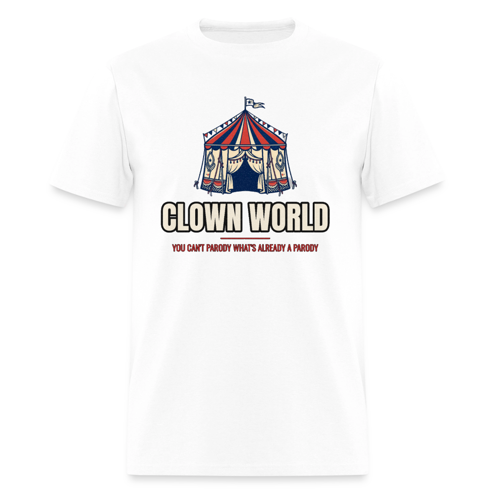 Clown World – You Can’t Parody What’s Already a Parody Classic T-Shirt - white