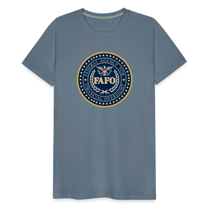 FAFO-Federal Agency for Financial Oversight Men's Premium T-Shirt - steel blue