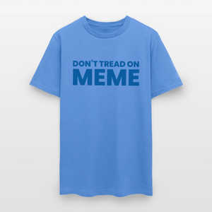 Don’t Tread on Meme Men's T-Shirt - carolina blue