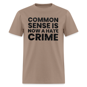 Common sense is now a hate crime Men's T-Shirt - brown savana