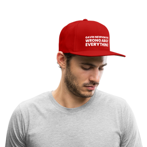 Gavin Newsom Was Wrong About Everything Snapback Baseball Cap - red
