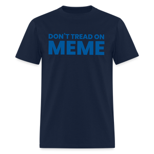 Don’t Tread on Meme Men's T-Shirt - navy