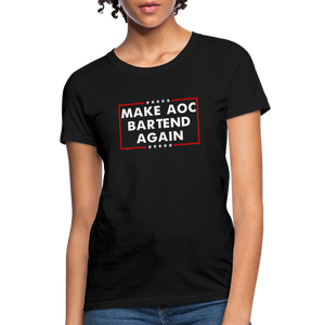 Make AOC Bartend Again Women's T-Shirt - black