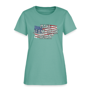Make Jeans Great Again Women's T-Shirt - aquatic