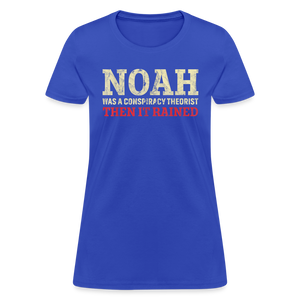 Noah was a conspiracy theorist Women's T-Shirt - royal blue