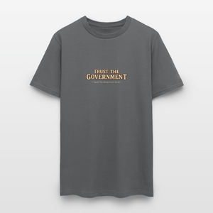 Trust The Government Men's T-Shirt - charcoal