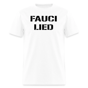 Fauci Lied Classic T-Shirt - white