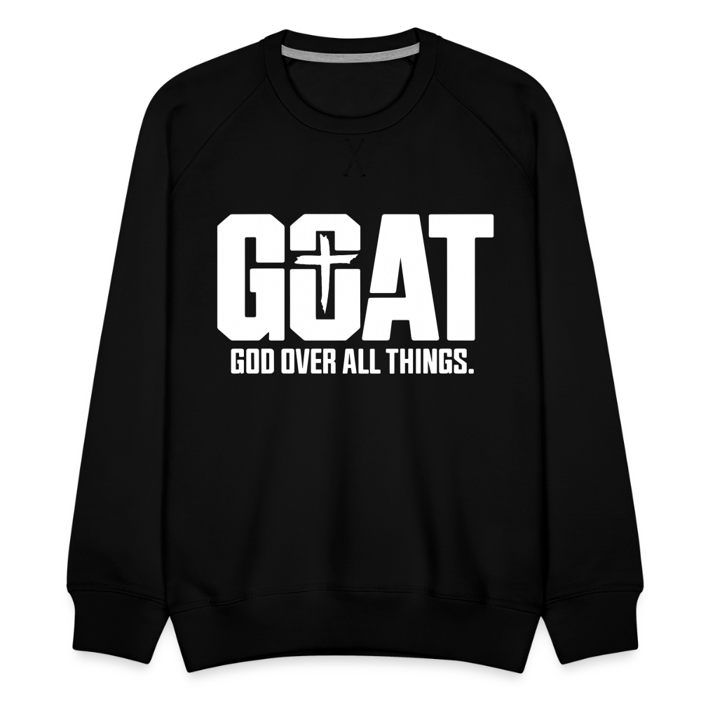 G.O.A.T God Over All Things Men’s Premium Sweatshirt - black