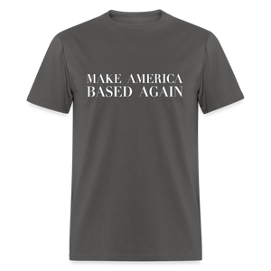 Make America BASED Again Unisex Classic T-Shirt - charcoal