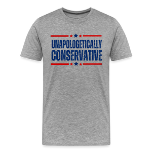 Unapologetically Conservative Men's Premium T-Shirt - heather gray