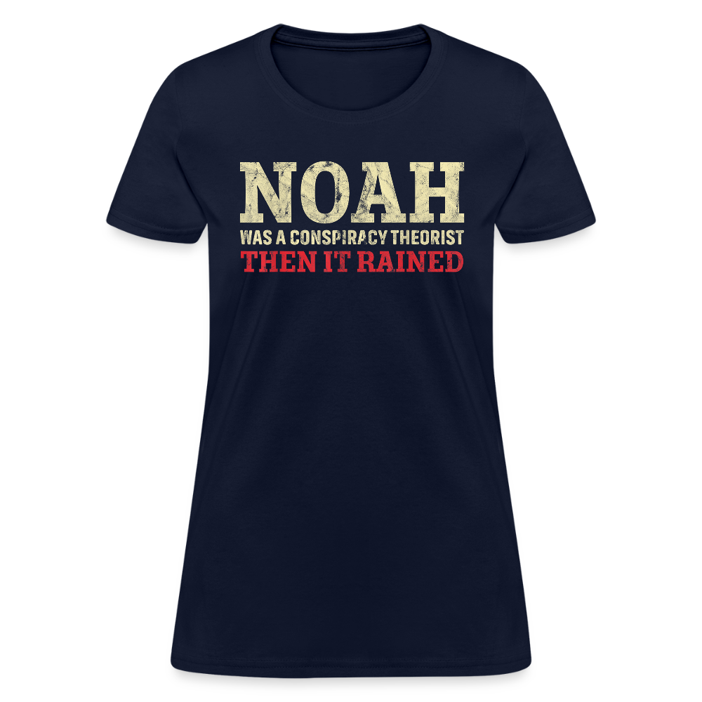 Noah was a conspiracy theorist Women's T-Shirt - navy