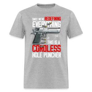 Since We're Redefining Everything, This is a Cordless Hole Puncher Classic T-Shirt - heather gray