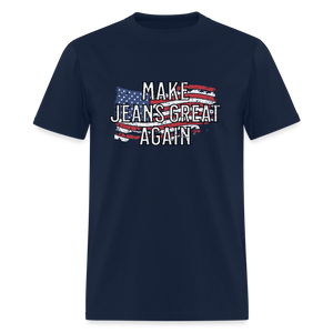 Make Jeans Great Again Unisex Classic T-Shirt - navy