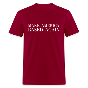 Make America BASED Again Unisex Classic T-Shirt - dark red