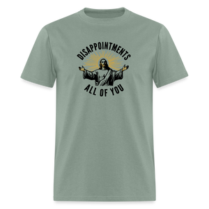 Disappointments - All of You Classic T-Shirt - sage