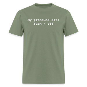My Pronouns are f*ck / off Classic T-Shirt - military green