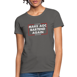 Make AOC Bartend Again Women's T-Shirt - charcoal