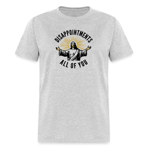Disappointments - All of You Classic T-Shirt - heather gray