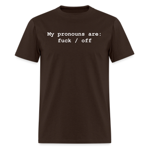 My Pronouns are f*ck / off Classic T-Shirt - brown