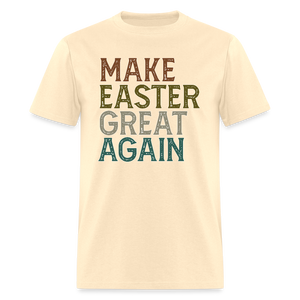 Make Easter Great Again Unisex Classic T-Shirt - natural