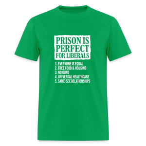Prison Is Perfect for Liberals Classic Men’s T-Shirt - bright green