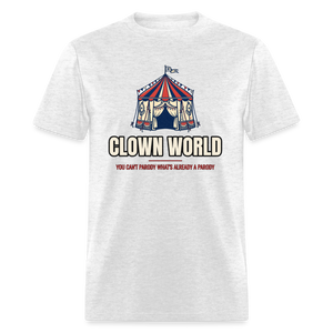 Clown World – You Can’t Parody What’s Already a Parody Classic T-Shirt - light heather gray