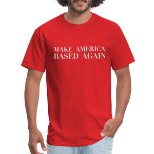 Make America BASED Again Unisex Classic T-Shirt - red