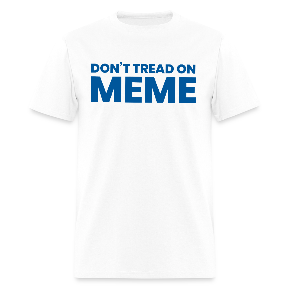 Don’t Tread on Meme Men's T-Shirt - white