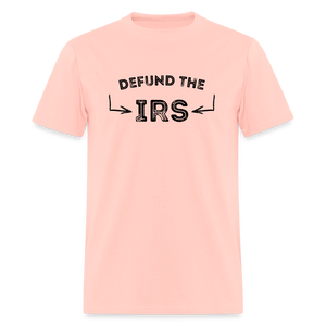 Defund The IRS Unisex Classic T-Shirt - blush pink