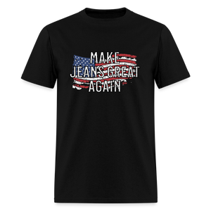 Make Jeans Great Again Unisex Classic T-Shirt - black