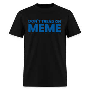 Don’t Tread on Meme Men's T-Shirt - black