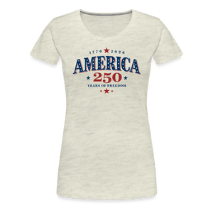 America 250 Years Freedom Retro Americana Graphic Women’s Premium T-Shirt - heather oatmeal