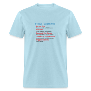 5 Things I Did Last Week Unisex Classic T-Shirt - powder blue
